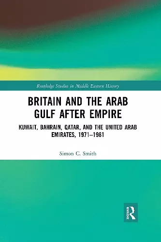 Britain and the Arab Gulf after Empire cover