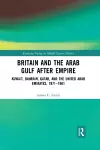 Britain and the Arab Gulf after Empire cover