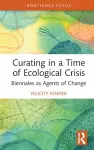 Curating in a Time of Ecological Crisis cover