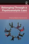 Belonging Through a Psychoanalytic Lens cover