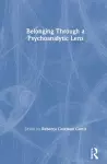 Belonging Through a Psychoanalytic Lens cover