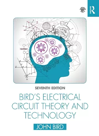 Bird's Electrical Circuit Theory and Technology cover