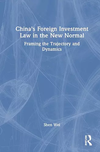 China's Foreign Investment Law in the New Normal cover