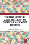 Troubling Notions of Global Citizenship and Diversity in Mathematics Education cover