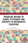 Troubling Notions of Global Citizenship and Diversity in Mathematics Education cover