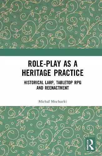 Role-play as a Heritage Practice cover