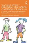 Teaching Literacy Effectively in the Modern Classroom for Ages 5–8 cover