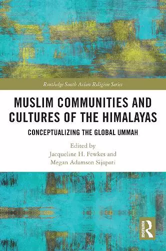 Muslim Communities and Cultures of the Himalayas cover