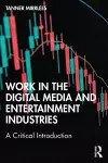 Work in the Digital Media and Entertainment Industries cover