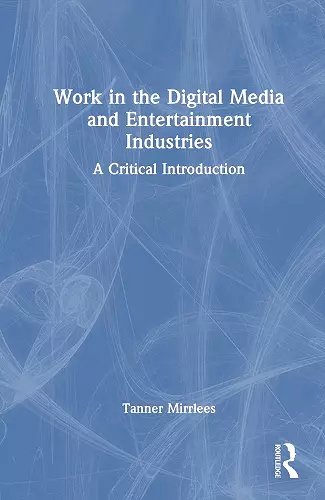 Work in the Digital Media and Entertainment Industries cover