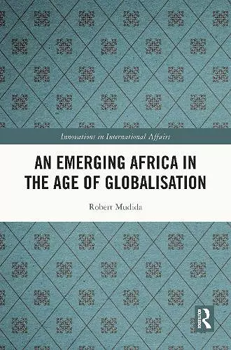 An Emerging Africa in the Age of Globalisation cover