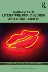 Sexuality in Literature for Children and Young Adults cover