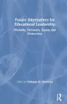 Future Alternatives for Educational Leadership cover