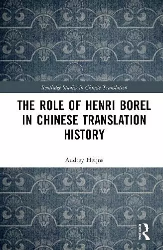 The Role of Henri Borel in Chinese Translation History cover