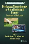 Postharvest Nanotechnology for Fresh Horticultural Produce cover