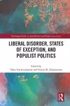 Liberal Disorder, States of Exception, and Populist Politics cover