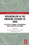 Neoliberalism in the Emerging Economy of India cover