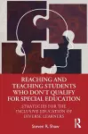 Reaching and Teaching Students Who Don’t Qualify for Special Education cover