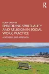 Embedding Spirituality and Religion in Social Work Practice cover