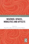 Weather: Spaces, Mobilities and Affects cover