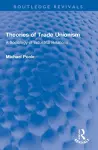 Theories of Trade Unionism cover