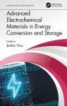 Advanced Electrochemical Materials in Energy Conversion and Storage cover