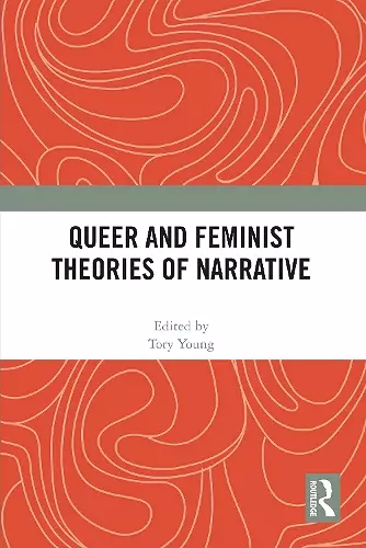 Queer and Feminist Theories of Narrative cover