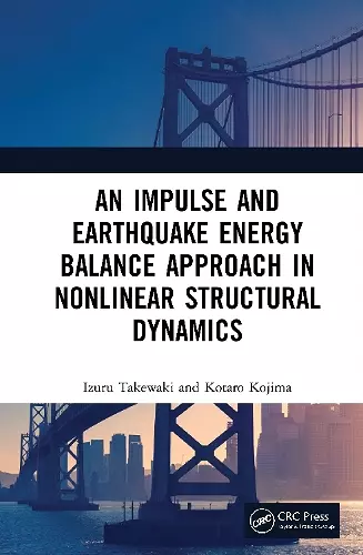 An Impulse and Earthquake Energy Balance Approach in Nonlinear Structural Dynamics cover