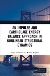 An Impulse and Earthquake Energy Balance Approach in Nonlinear Structural Dynamics cover