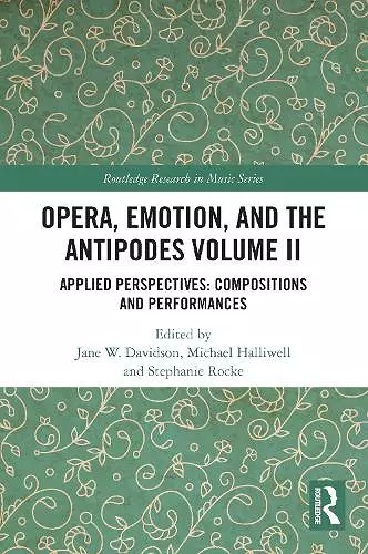 Opera, Emotion, and the Antipodes Volume II cover