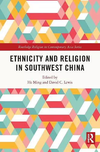 Ethnicity and Religion in Southwest China cover