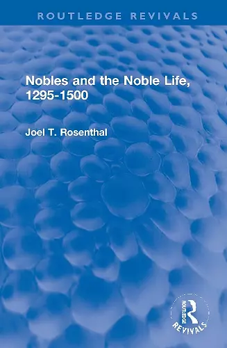 Nobles and the Noble Life, 1295-1500 cover