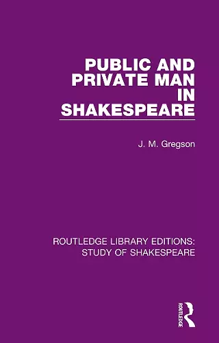 Public and Private Man in Shakespeare cover