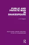 Public and Private Man in Shakespeare cover