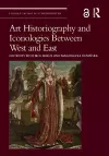 Art Historiography and Iconologies Between West and East cover