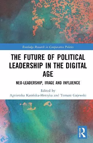 The Future of Political Leadership in the Digital Age cover