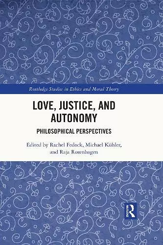 Love, Justice, and Autonomy cover