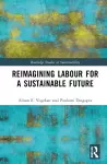 Reimagining Labor for a Sustainable Future cover