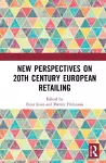 New Perspectives on 20th Century European Retailing cover