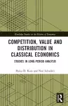 Competition, Value and Distribution in Classical Economics cover