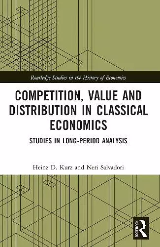 Competition, Value and Distribution in Classical Economics cover