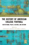 The History of American College Football cover