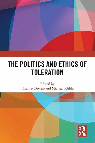 The Politics and Ethics of Toleration cover