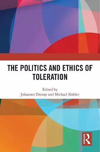 The Politics and Ethics of Toleration cover