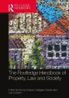 The Routledge Handbook of Property, Law and Society cover