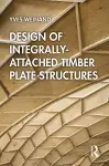 Design of Integrally-Attached Timber Plate Structures cover