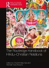 The Routledge Handbook of Hindu-Christian Relations cover
