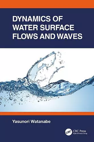 Dynamics of Water Surface Flows and Waves cover