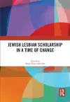 Jewish Lesbian Scholarship in a Time of Change cover