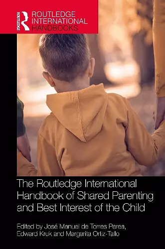 The Routledge International Handbook of Shared Parenting and Best Interest of the Child cover